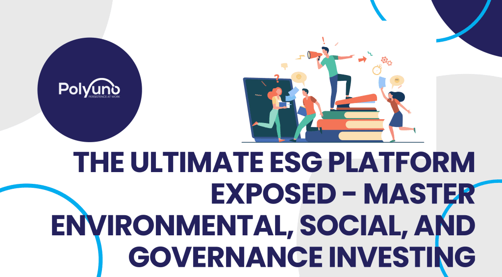 The Ultimate ESG Platform Exposed - Master Environmental, Social, and Governance Investing Today!