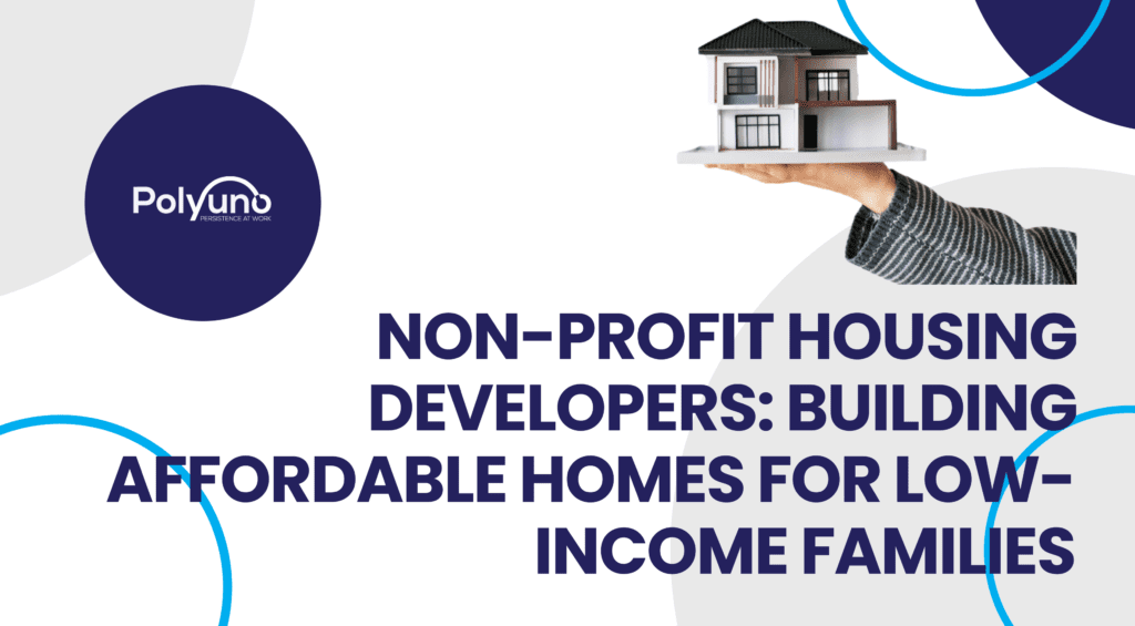 Non Profit Housing Developers: Building Affordable Homes for Low-Income Families