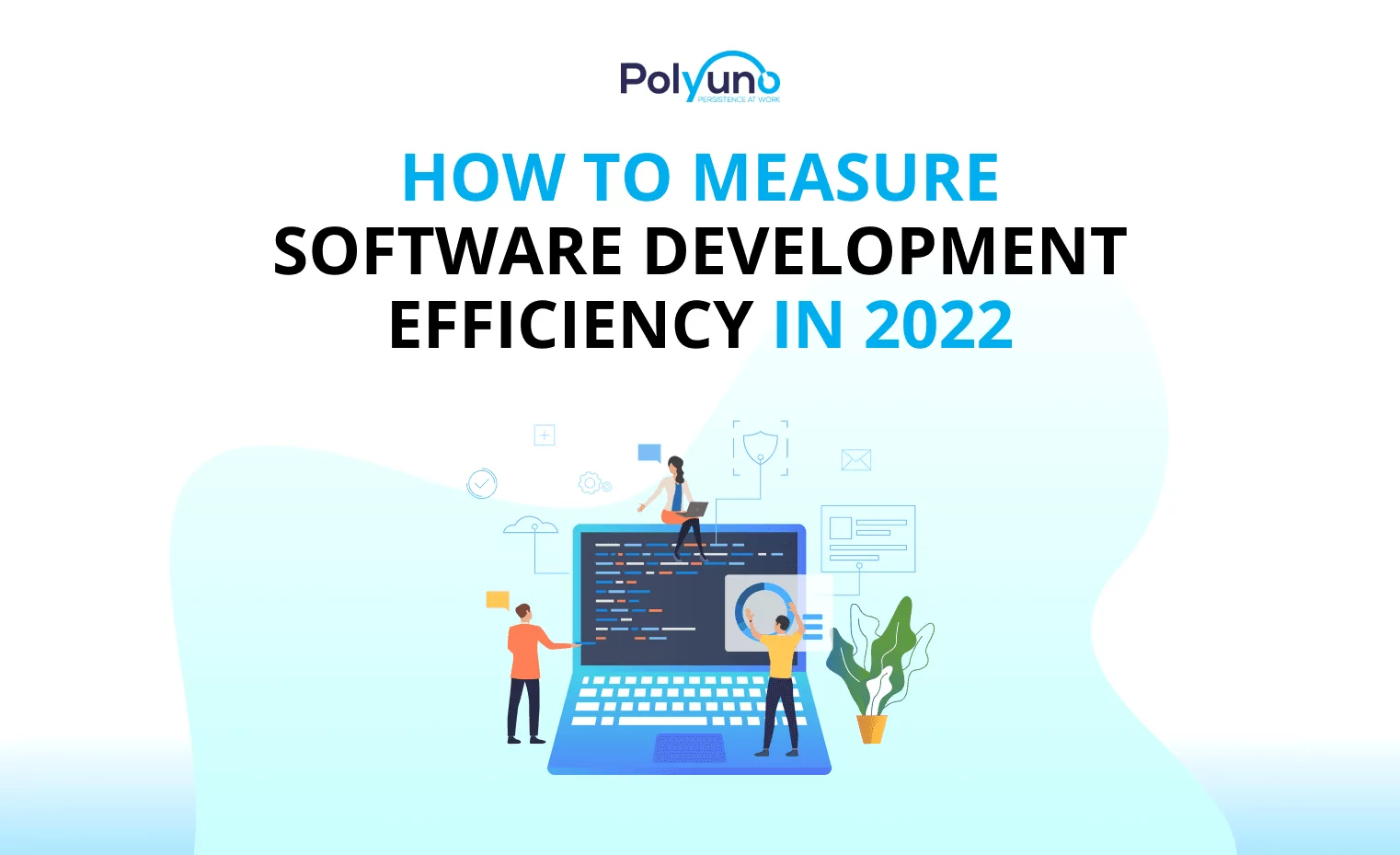 How To Measure Software Development Efficiency in 2022