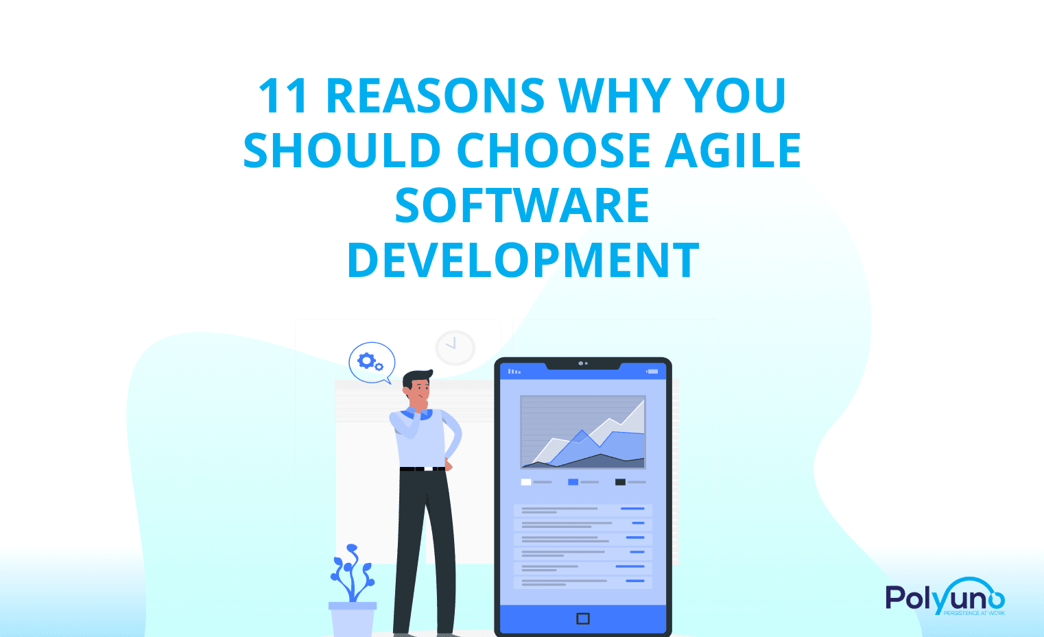 11 Reasons Why You Should Choose Agile Software Development