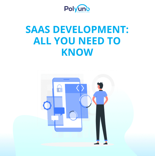 SaaS Development: All You Need To Know