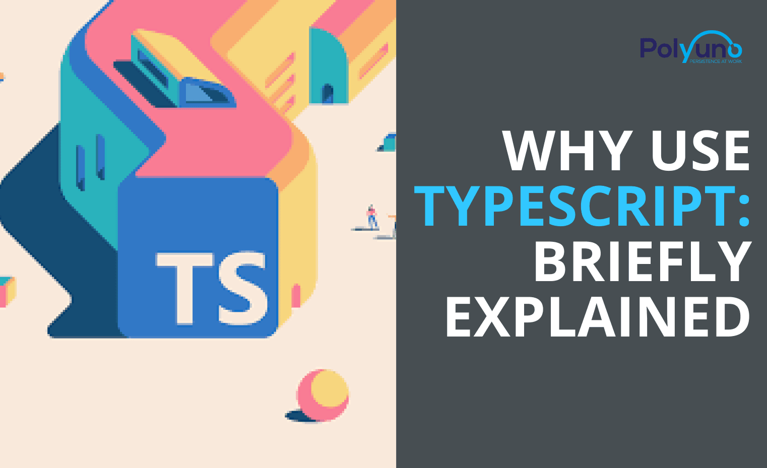 Why Use Typescript: Briefly Explained cover